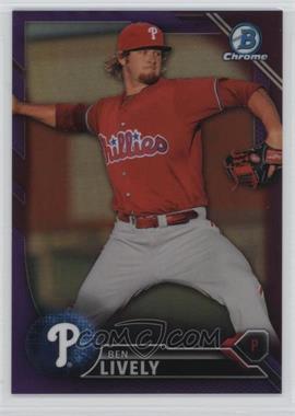 2016 Bowman Chrome - Prospects - Purple Refractor #BCP167 - Ben Lively /250