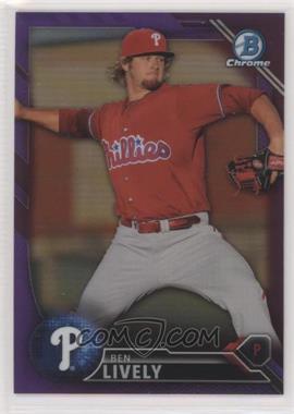 2016 Bowman Chrome - Prospects - Purple Refractor #BCP167 - Ben Lively /250