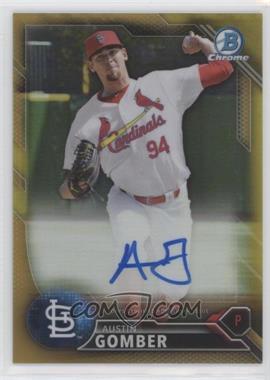 2016 Bowman Chrome - Prospects Autographs - Gold Refractor #BCAP-AG - Austin Gomber /50