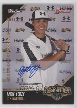 2016 Bowman Draft - All-America Game Autographs #UAN-19 - Andy Yerzy /225 [EX to NM]