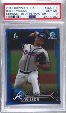 2016 Bowman Draft - Chrome - Blue Refractor #BDC-111 - Draft Picks - Bryse Wilson /150 [PSA 10 GEM MT]