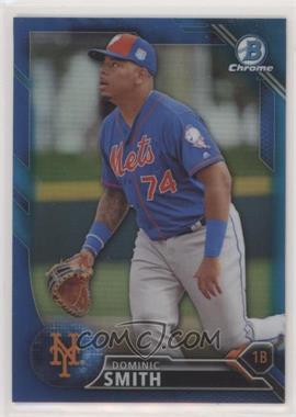 2016 Bowman Draft - Chrome - Blue Refractor #BDC-176 - Top Prospects - Dominic Smith /150