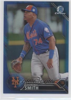 2016 Bowman Draft - Chrome - Blue Refractor #BDC-176 - Top Prospects - Dominic Smith /150