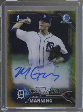 2016 Bowman Draft - Chrome Draft Pick Autographs - Gold Wave Refractor #CDA-MM.1 - Matt Manning /50