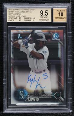 2016 Bowman Draft - Chrome Draft Pick Autographs - Refractor #CDA-KL - Kyle Lewis /499 [BGS 9.5 GEM MINT]