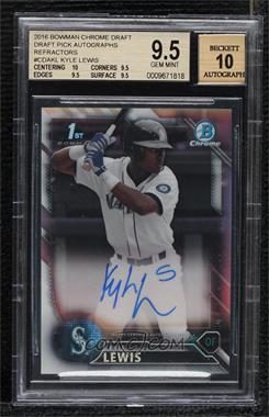 2016 Bowman Draft - Chrome Draft Pick Autographs - Refractor #CDA-KL - Kyle Lewis /499 [BGS 9.5 GEM MINT]