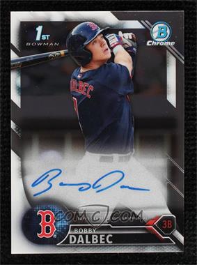 2016 Bowman Draft - Chrome Draft Pick Autographs #CDA-BD - Bobby Dalbec