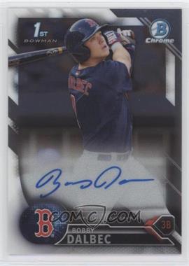 2016 Bowman Draft - Chrome Draft Pick Autographs #CDA-BD - Bobby Dalbec