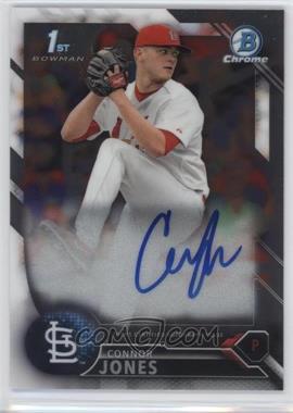 2016 Bowman Draft - Chrome Draft Pick Autographs #CDA-CJ - Connor Jones