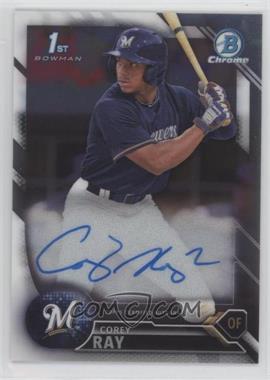 2016 Bowman Draft - Chrome Draft Pick Autographs #CDA-CR - Corey Ray