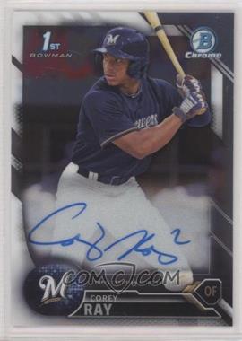 2016 Bowman Draft - Chrome Draft Pick Autographs #CDA-CR - Corey Ray