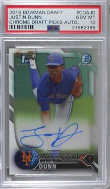 2016 Bowman Draft - Chrome Draft Pick Autographs #CDA-JD - Justin Dunn [PSA 10 GEM MT]