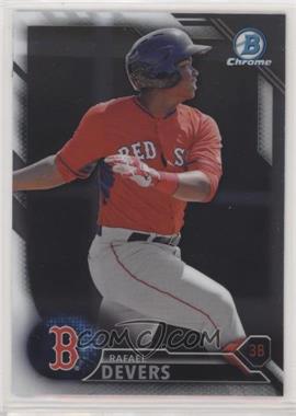 2016 Bowman Draft - Chrome #BDC-160 - Top Prospects - Rafael Devers