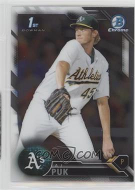 2016 Bowman Draft - Chrome #BDC-25 - Draft Picks - A.J. Puk