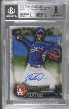 2016 Bowman Inception - Inceptionalized Bowman Prospect Autographs #IBPA-YA - Yadier Alvarez /300 [BGS 9 MINT]