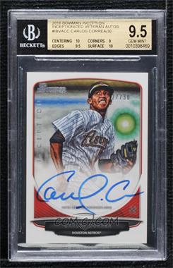 2016 Bowman Inception - Inceptionized Bowman Veteran Autographs #IBVA-CC - Carlos Correa /30 [BGS 9.5 GEM MINT]