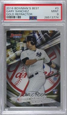 2016 Bowman's Best - [Base] - Gold Refractor #3 - Gary Sanchez /50 [PSA 9 MINT]