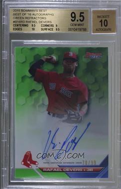 2016 Bowman's Best - Best of 2016 Autographs - Green Refractor #B16-RD - Rafael Devers /99 [BGS 9.5 GEM MINT]