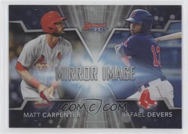 2016 Bowman's Best - Mirror Image #MI-20 - Matt Carpenter, Rafael Devers