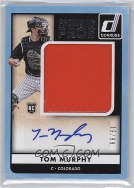 2016 Panini Donruss - Promising Pros Materials Signatures #PPMS-TM - Tom Murphy /99