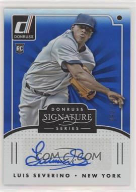 2016 Panini Donruss - Signature Series - Blue #SGS-LS - Luis Severino /199