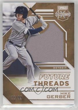 2016 Panini Elite Extra Edition - Future Threads Silhouettes - Holo Gold #FTSA-MG - Mike Gerber /99