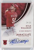 Kyle Waldrop #/25