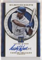 Carlos Delgado #/15