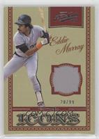 Eddie Murray #/99