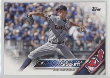 2016 Topps - [Base] #695 - Kyle Crockett