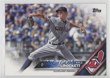 2016 Topps - [Base] #695 - Kyle Crockett