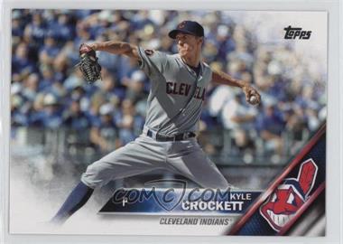 2016 Topps - [Base] #695 - Kyle Crockett