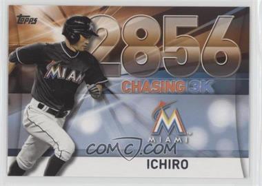 2016 Topps - Chasing 3000 #3000-28 - Ichiro Suzuki