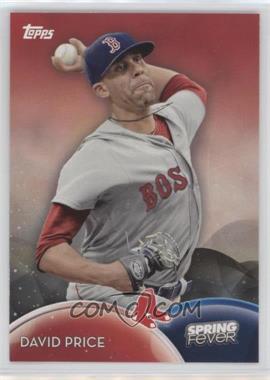 2016 Topps - Spring Fever #SF-5 - David Price