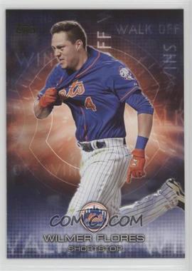 2016 Topps - Walk-Off Wins #WOW-7 - Wilmer Flores