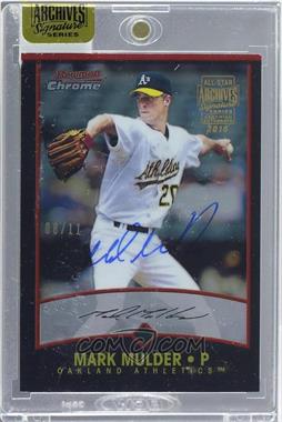 2016 Topps Archives Signature Series All-Star Buybacks - [Base] #_01BC-8 - Mark Mulder (2001 Bowman Chrome) /11 [Buyback]