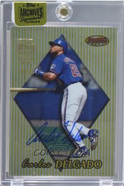 2016 Topps Archives Signature Series All-Star Buybacks - [Base] #_99BB-46 - Carlos Delgado (1999 Bowman's Best) /10 [Buyback]