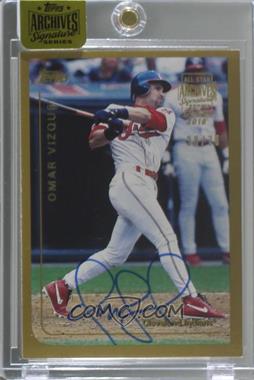 2016 Topps Archives Signature Series All-Star Buybacks - [Base] #_99T-152 - Omar Vizquel (1999 Topps) /78 [Buyback]