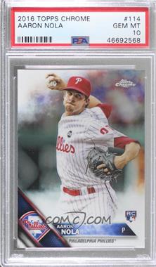 2016 Topps Chrome - [Base] #114 - Aaron Nola [PSA 10 GEM MT]