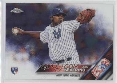 2016 Topps Chrome - [Base] #33.1 - Luis Severino (Wind Up)