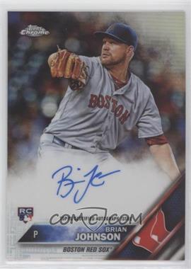 2016 Topps Chrome - Rookie Autographs - Refractor #RA-BJ - Brian Johnson /499