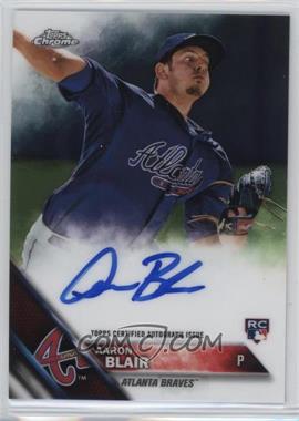 2016 Topps Chrome - Rookie Autographs #RA-AB - Aaron Blair