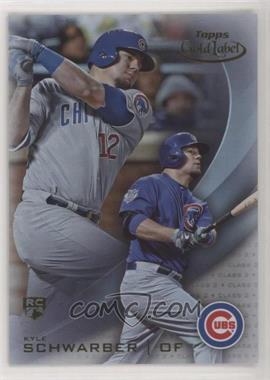 2016 Topps Gold Label - [Base] - Class 2 #60 - Kyle Schwarber