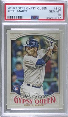 2016 Topps Gypsy Queen - [Base] #212 - Ketel Marte [PSA 10 GEM MT]