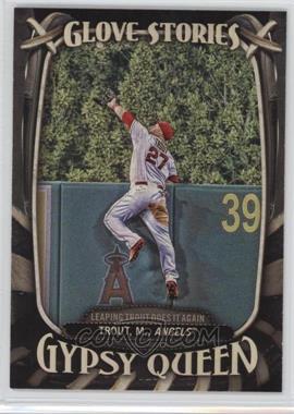 2016 Topps Gypsy Queen - Glove Stories #GS-1 - Mike Trout