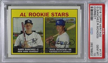 2016 Topps Heritage - [Base] #177.1 - Rookie Stars - Gary Sanchez, Raul Mondesi [PSA 10 GEM MT]