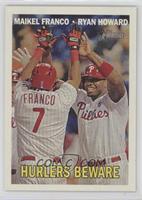 Hurlers Beward (Maikel Franco, Ryan Howard)