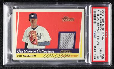 2016 Topps Heritage - Clubhouse Collection Relics #CCR-LS - Luis Severino [PSA 10 GEM MT]