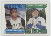 Roberto Clemente. Miguel Cabrera