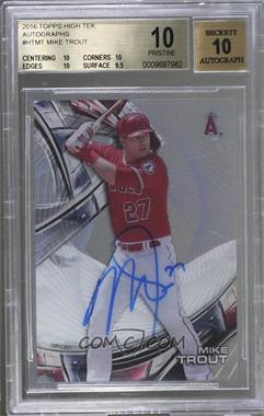 2016 Topps High Tek - Autographs #HT-MT - Mike Trout [BGS 10 PRISTINE]